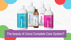 The Beauty of Uncut Complete Care System